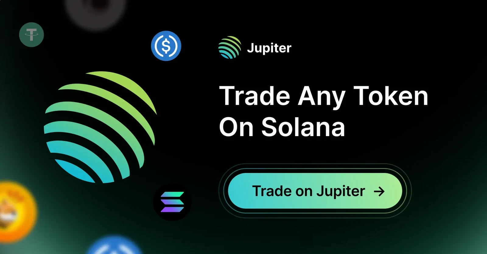 Jupiter graphic with Trade Any Token On Solana text and gradient button